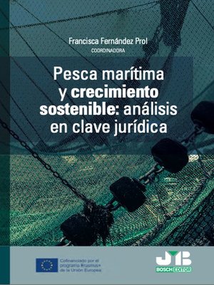 cover image of Pesca marítima y crecimiento sostenible. Análisis en clave jurídica